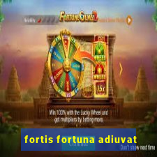 fortis fortuna adiuvat